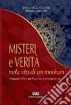 Misteri e verità nella vita di un medium. Nuova ediz. libro