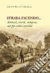 Strada facendo... Momenti, ricordi, emozioni, cosi ppi ranni e picciddi libro