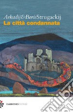 La città condannata libro