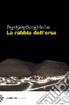 La rabbia dell'orsa libro