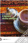 Il bistrò delle delizie libro