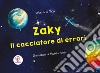 Zaky, il cacciatore di errori libro
