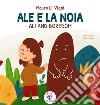 Ale e la noia-Ali and boredom. Ediz. bilingue libro