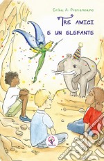 Tre amici e un elefante libro