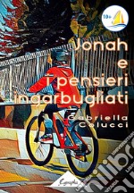 Jonah e i pensieri ingarbugliati