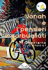 Jonah e i pensieri ingarbugliati libro