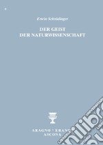 Der Geist der Naturwissenschaft libro