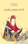 Dante libera tutti libro