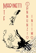 D'Annunzio intimo