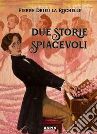 Due storie spiacevoli libro
