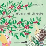 L'albero di ciliegie. Ediz. illustrata libro