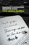 Vite senza gloria libro