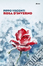 Rosa d'inverno libro