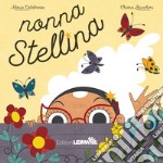 Nonna stellina. Ediz. illustrata libro