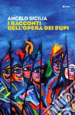 I racconti dell'opera dei pupi