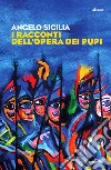 I racconti dell'opera dei pupi libro