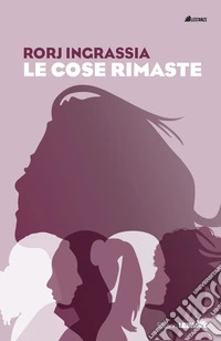 Le cose rimaste libro