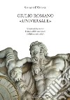 Giulio Romano «universale». Soluzioni decorative, fortuna delle invenzioni, collaboratori e allievi libro
