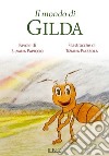 Il mondo di Gilda libro