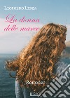 La donna delle maree libro di Lenza Leopoldo