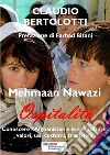 Mehmaan Nawazi. Ospitalità. Conoscere l'Afghanistan e le sue culture: valori, usi, costumi, tradizioni libro
