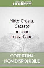 Mirto-Crosia. Catasto onciario murattiano libro