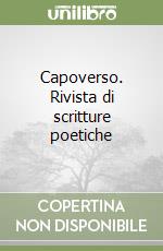 Capoverso. Rivista di scritture poetiche libro