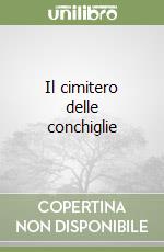 Il cimitero delle conchiglie