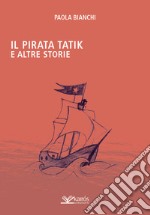 Il pirata Tatik e altre storie