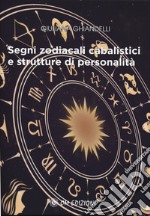 Segni zodiacali cabalistici e strutture di personalità libro