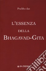 L'essenza della Bhagavad-Gita libro