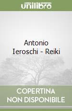 Antonio Ieroschi - Reiki libro