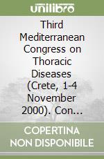 Third Mediterranean Congress on Thoracic Diseases (Crete, 1-4 November 2000). Con CD-ROM