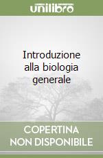 Introduzione alla biologia generale