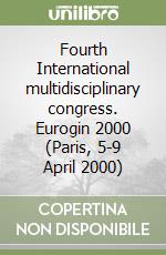 Fourth International multidisciplinary congress. Eurogin 2000 (Paris, 5-9 April 2000) libro