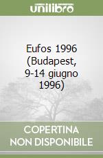 Eufos 1996 (Budapest, 9-14 giugno 1996)