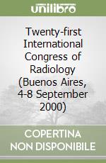 Twenty-first International Congress of Radiology (Buenos Aires, 4-8 September 2000) libro