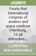 Fourty-first International congress of aviation and space medicine (Hamburg, 12-16 settembre 1993)