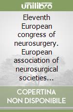 Eleventh European congress of neurosurgery. European association of neurosurgical societies (EANS) (Copenhagen, 19-24 September 1999) libro