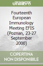 Fourteenth European Immunology Meeting EFIS (Poznan, 23-27 September 2000) libro