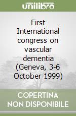 First International congress on vascular dementia (Geneva, 3-6 October 1999) libro