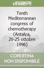 Tenth Mediterranean congress of chemotherapy (Antalya, 20-25 ottobre 1996)