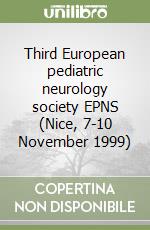 Third European pediatric neurology society EPNS (Nice, 7-10 November 1999) libro