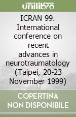 ICRAN 99. International conference on recent advances in neurotraumatology (Taipei, 20-23 November 1999) libro