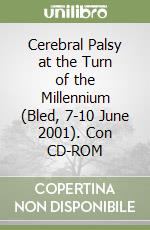 Cerebral Palsy at the Turn of the Millennium (Bled, 7-10 June 2001). Con CD-ROM libro