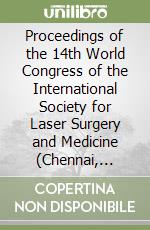 Proceedings of the 14th World Congress of the International Society for Laser Surgery and Medicine (Chennai, 27-30 August 2001). Con CD-ROM libro