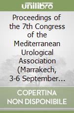 Proceedings of the 7th Congress of the Mediterranean Urological Association (Marrakech, 3-6 September 2001). Con CD-ROM libro