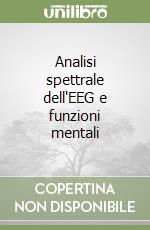 Analisi spettrale dell'EEG e funzioni mentali