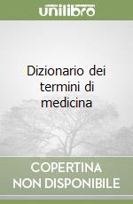 Dizionario dei termini di medicina