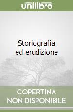 Storiografia ed erudizione